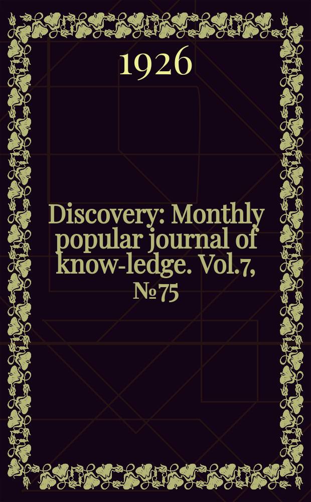 Discovery : Monthly popular journal of know-ledge. Vol.7, №75