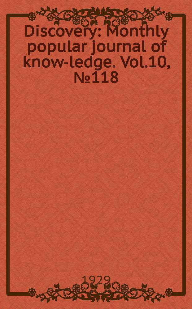 Discovery : Monthly popular journal of know-ledge. Vol.10, №118