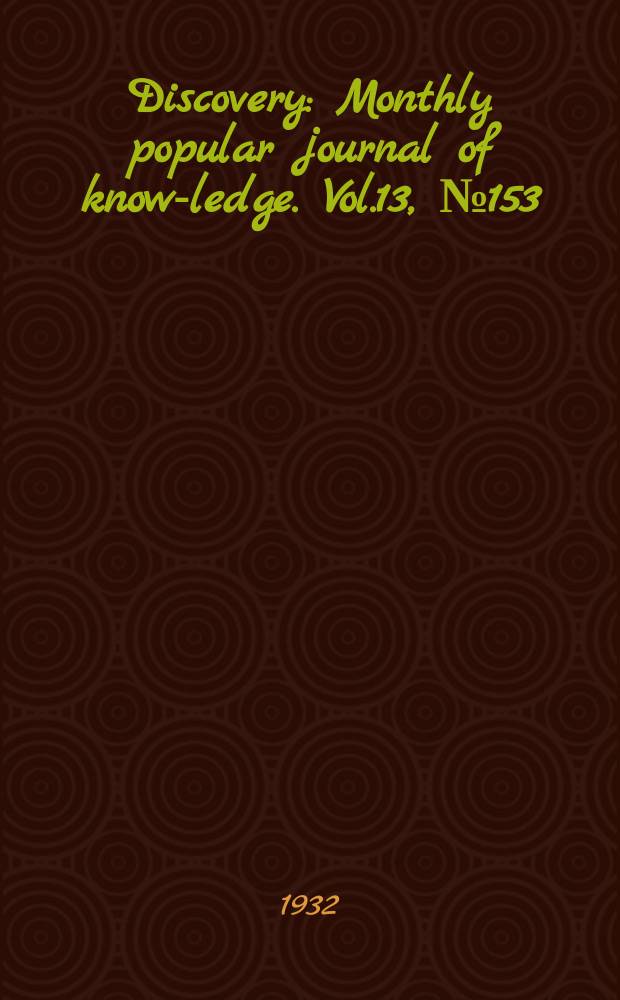 Discovery : Monthly popular journal of know-ledge. Vol.13, №153