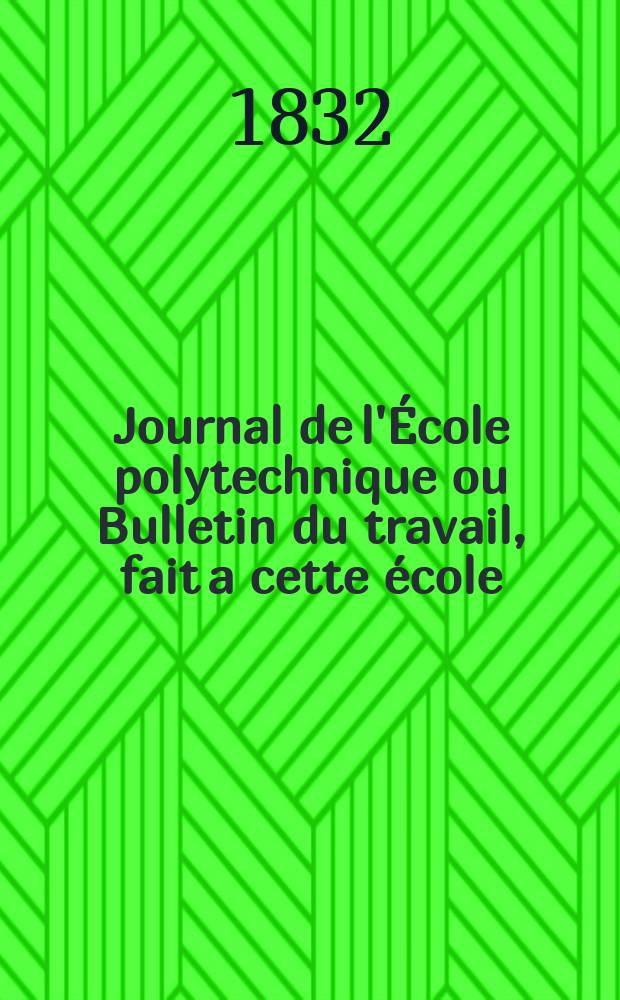 Journal de l'École polytechnique ou Bulletin du travail, fait a cette école : Publié par le Conseil d'instruction et administration de cet établissement. T.13, Cahier21