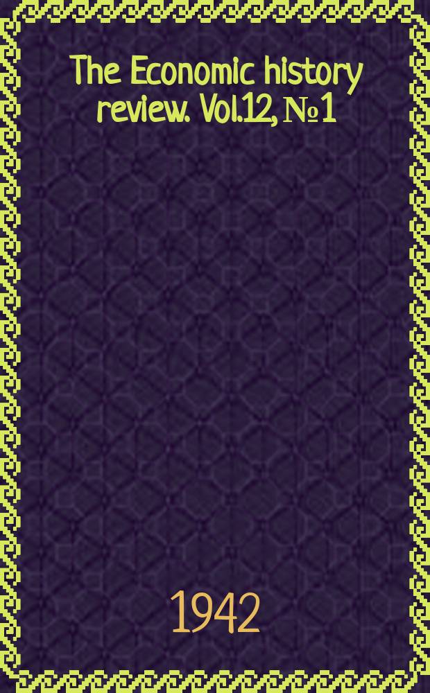 The Economic history review. Vol.12, №1/2