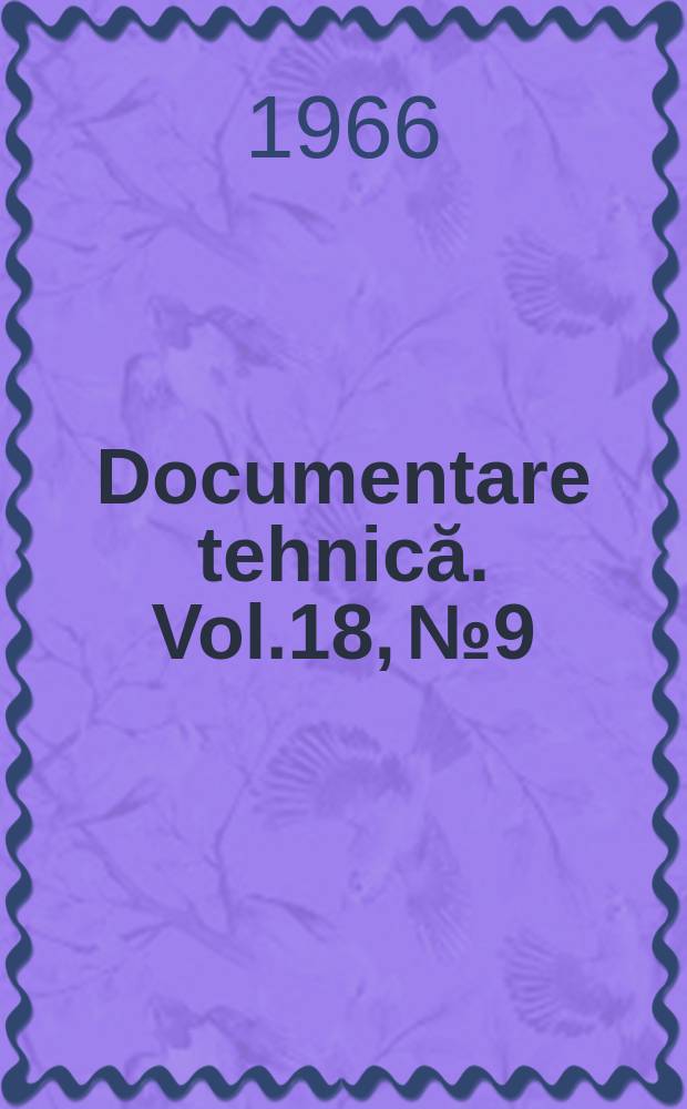 Documentare tehnică. Vol.18, №9