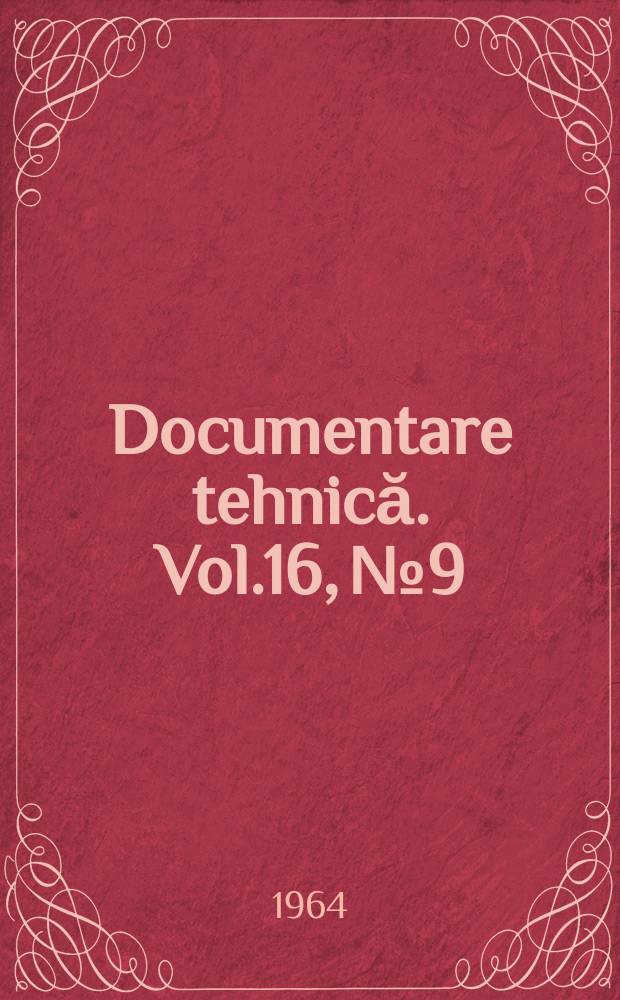Documentare tehnică. Vol.16, №9