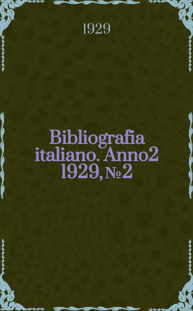 Bibliografia italiano. [Anno2] 1929, №2