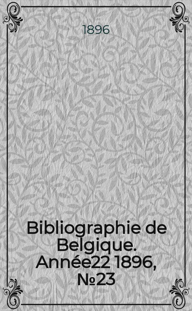 Bibliographie de Belgique. Année22 1896, №23