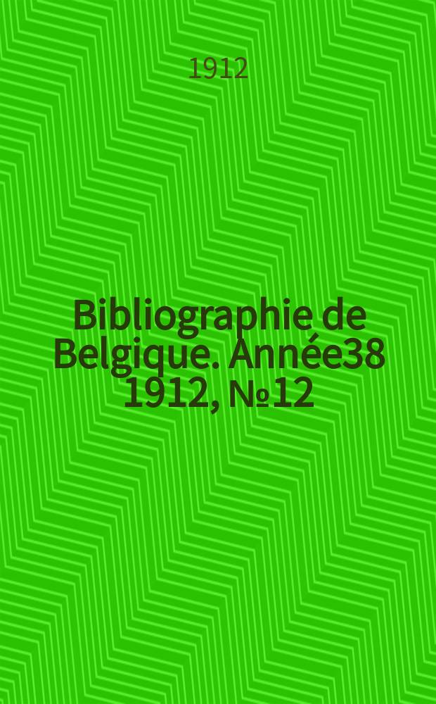 Bibliographie de Belgique. Année38 1912, №12