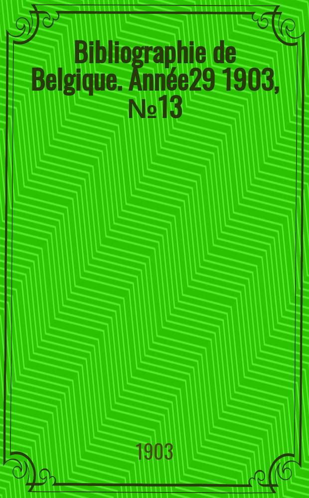 Bibliographie de Belgique. Année29 1903, №13