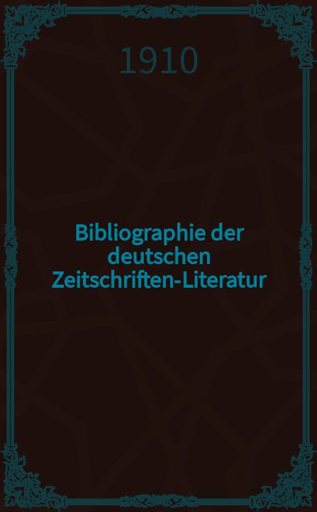 Bibliographie der deutschen Zeitschriften-Literatur : Alphabetisches nach Schlagworten sachlich geordnetes Verzeichnis, von... Aufsätzen, die während des Jahres in... zumeist wissenschaftlichen Zeitschriften deutscher Zunge erschienen sind. Bd.25, 1909