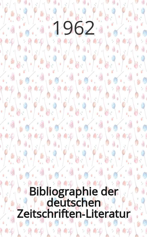 Bibliographie der deutschen Zeitschriften-Literatur : Alphabetisches nach Schlagworten sachlich geordnetes Verzeichnis, von... Aufsätzen, die während des Jahres in... zumeist wissenschaftlichen Zeitschriften deutscher Zunge erschienen sind. Bd.123 1961, Lfg.3