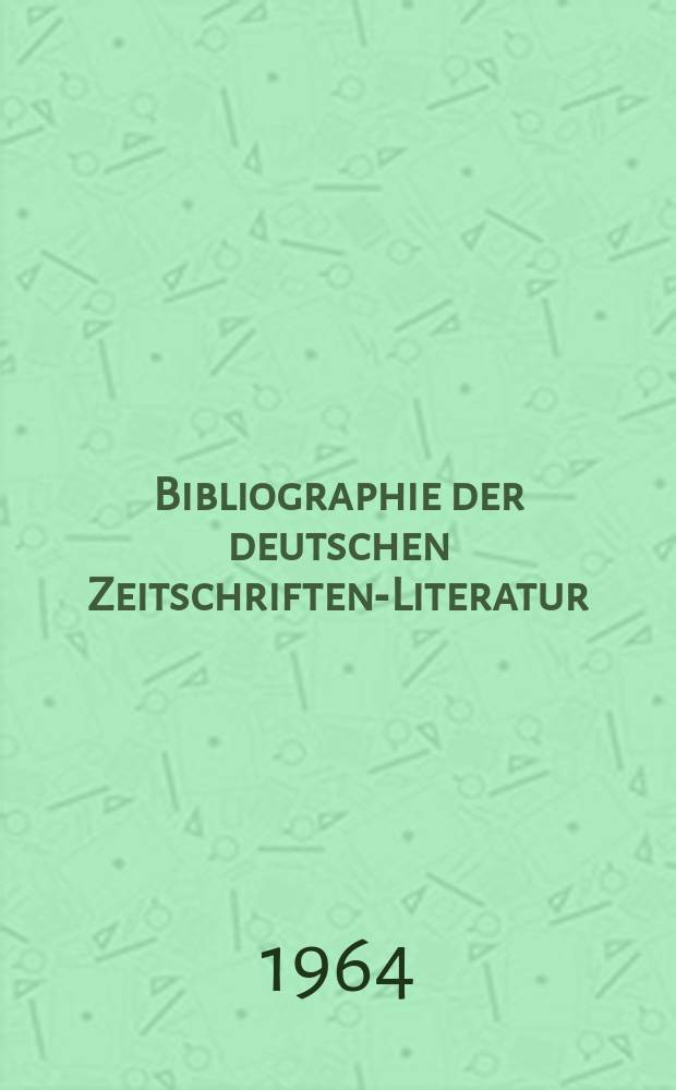 Bibliographie der deutschen Zeitschriften-Literatur : Alphabetisches nach Schlagworten sachlich geordnetes Verzeichnis, von... Aufs&auml;tzen, die w&auml;hrend des Jahres in... zumeist wissenschaftlichen Zeitschriften deutscher Zunge erschienen sind. Bd.127 1963, Lfg.8