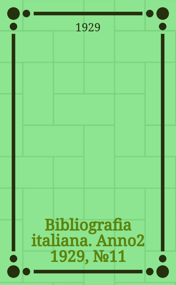 Bibliografia italiana. [Anno2] 1929, №11