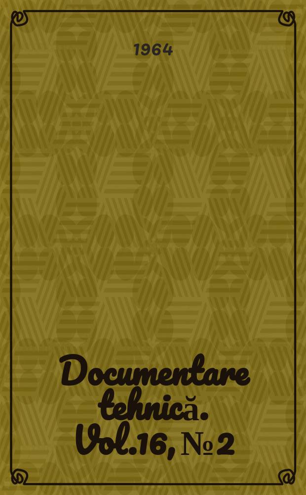 Documentare tehnică. Vol.16, №2