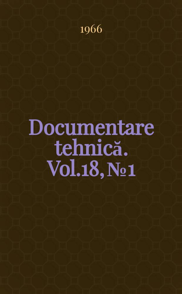 Documentare tehnică. Vol.18, №1