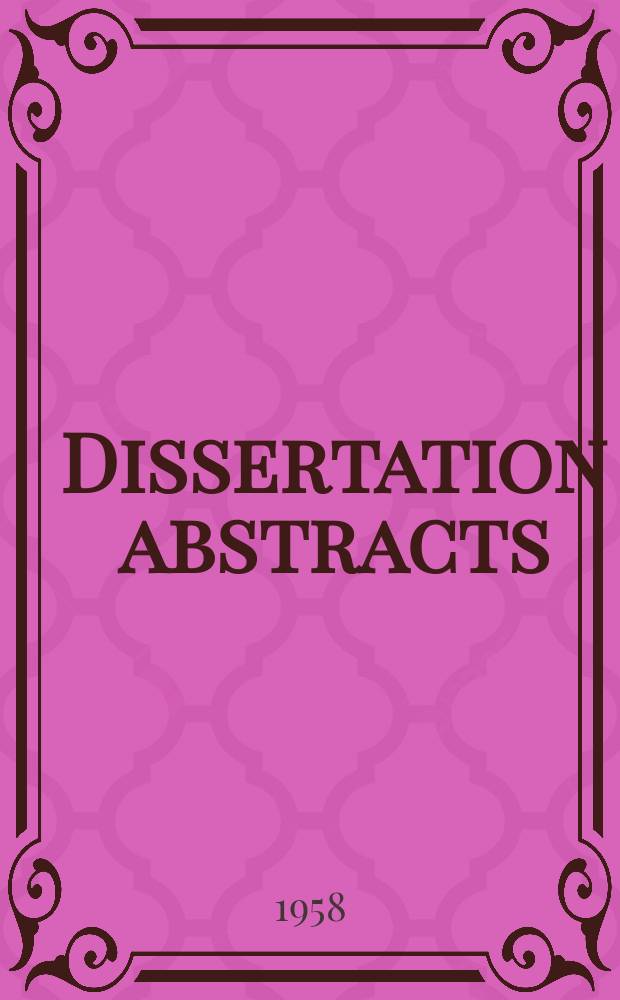 Dissertation abstracts : Abstracts of dissertations and monographs in microform. Vol.18, №4