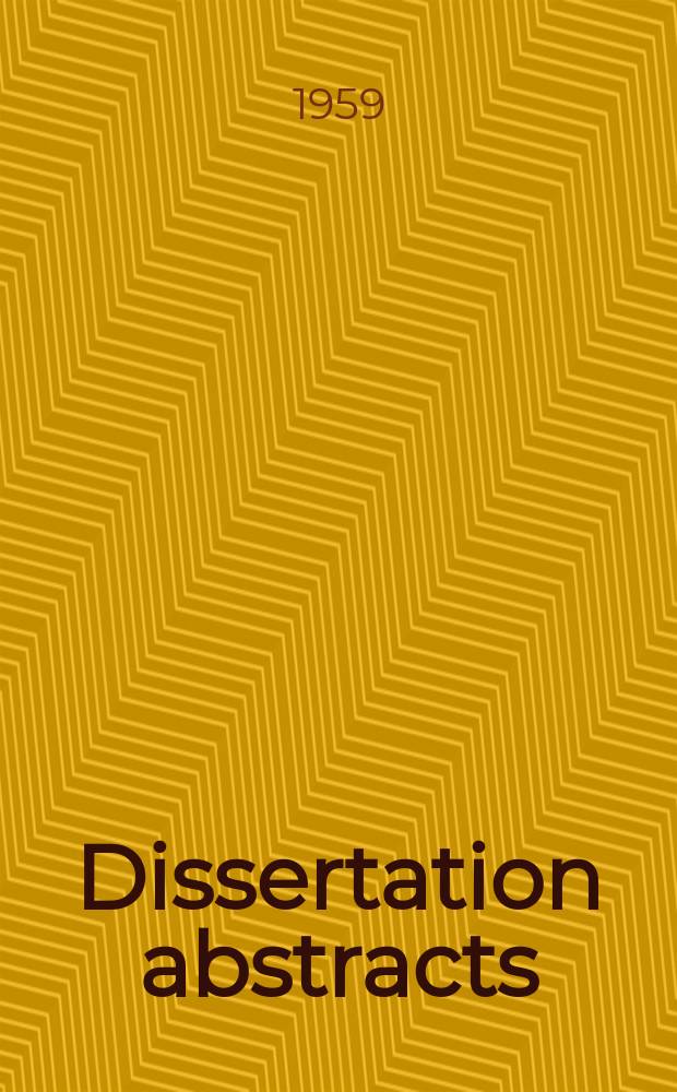 Dissertation abstracts : Abstracts of dissertations and monographs in microform. Vol.19, №11
