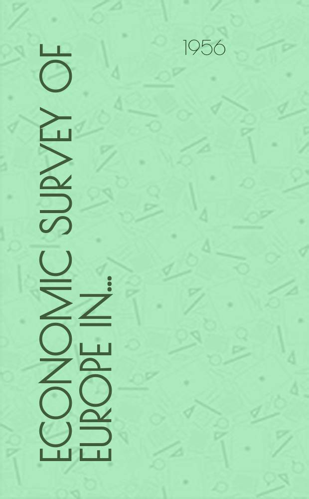 Economic survey of Europe in .. : Including a study of economic development in Sauthern Europe Prep. by the Research and planning division Economic commis. for Europe