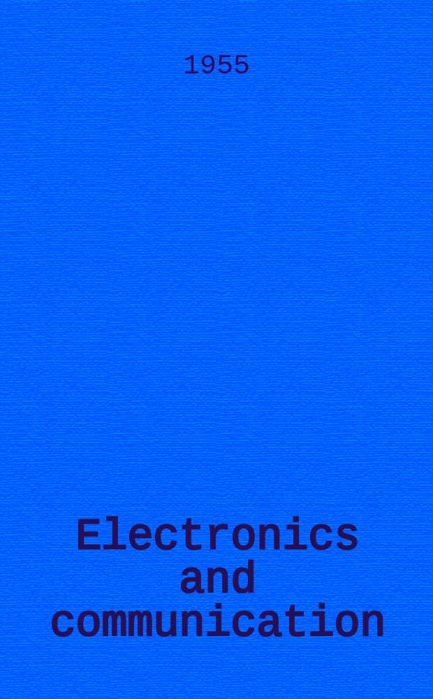 Electronics and communication : The only Canadian journal devoted specifically to the applications of communications and electronics. Vol.3, №6