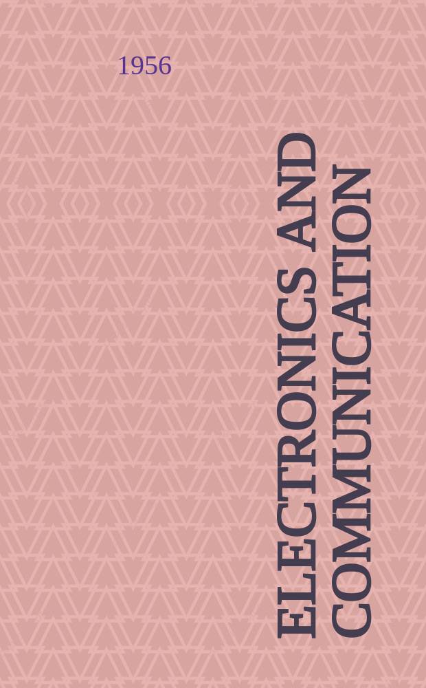 Electronics and communication : The only Canadian journal devoted specifically to the applications of communications and electronics. Vol.4, №8