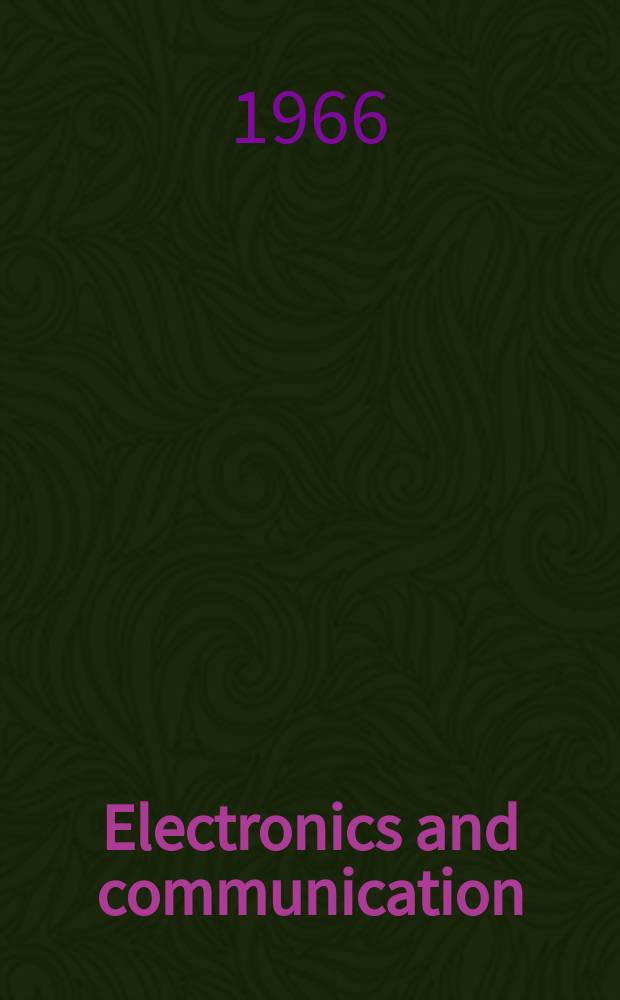 Electronics and communication : The only Canadian journal devoted specifically to the applications of communications and electronics. Vol.14, №7