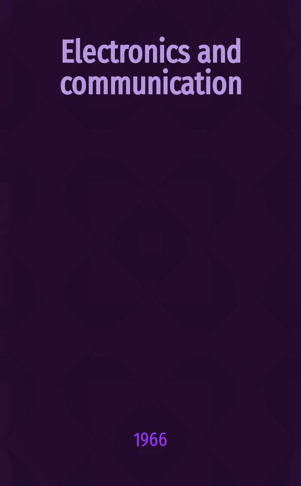 Electronics and communication : The only Canadian journal devoted specifically to the applications of communications and electronics. Vol.14, №9