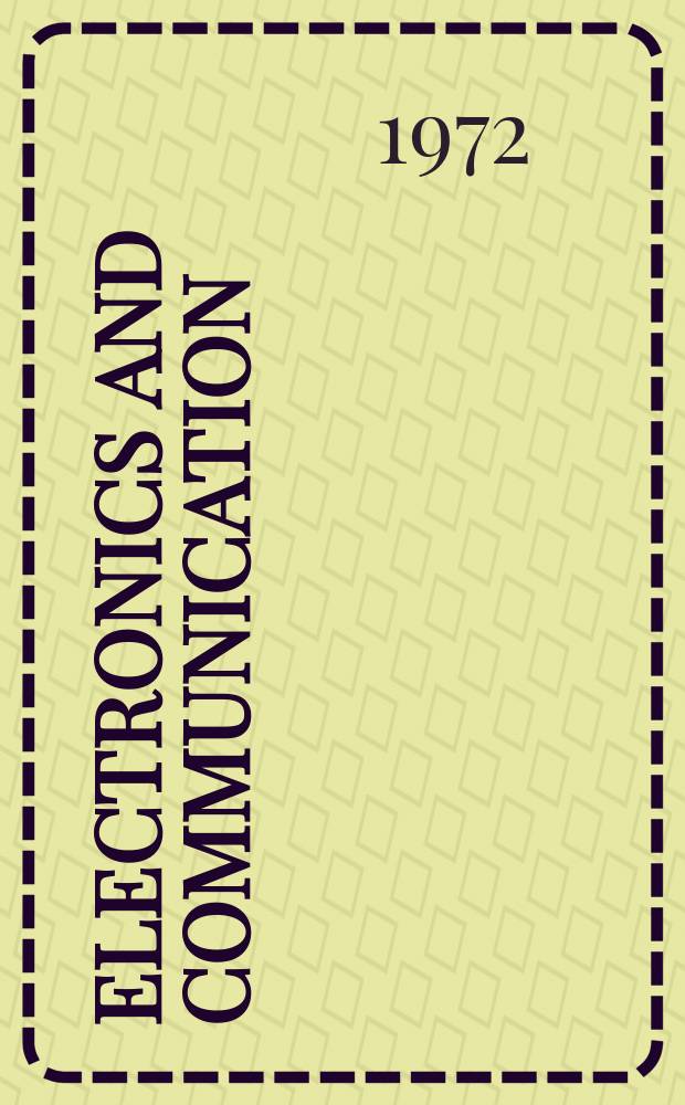 Electronics and communication : The only Canadian journal devoted specifically to the applications of communications and electronics. Vol.20, №6