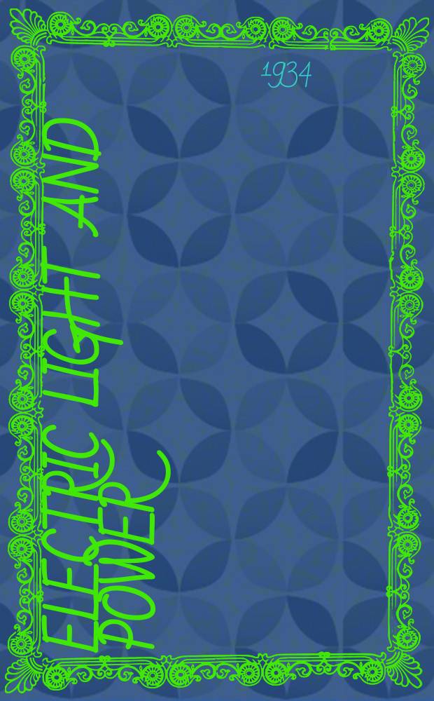 Electric light and power : Founded in 1922 Engineering, management and selling Publ. monthly. Vol.12, №10