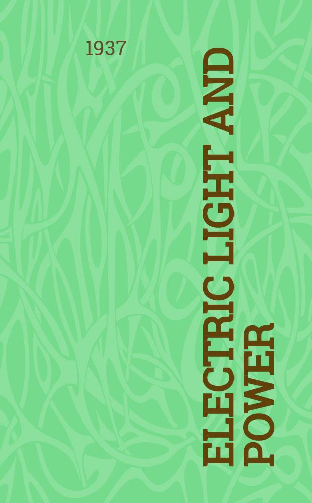 Electric light and power : Founded in 1922 Engineering, management and selling Publ. monthly. Vol.15, №9