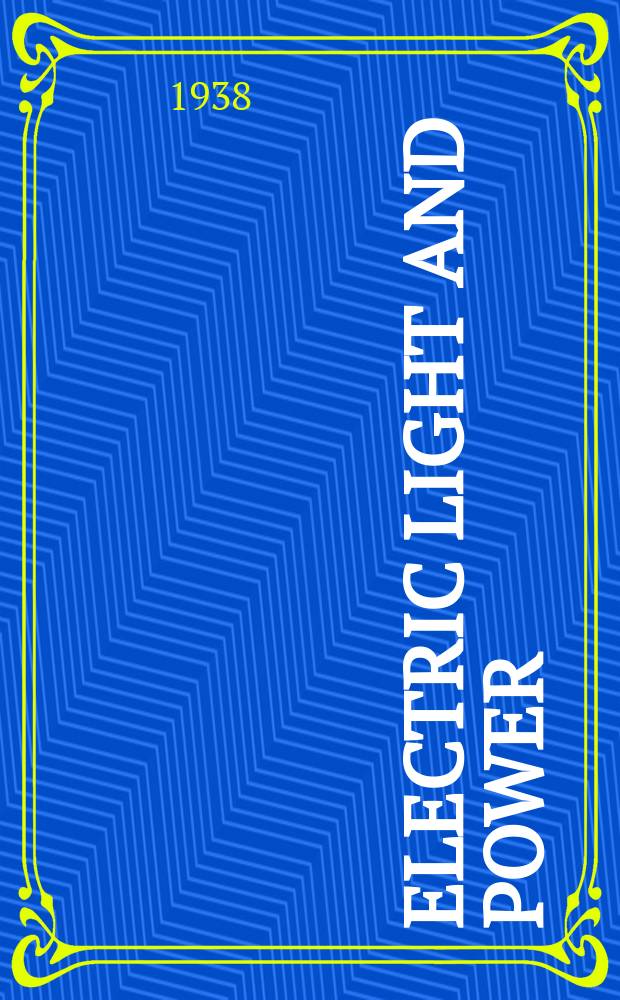 Electric light and power : Founded in 1922 Engineering, management and selling Publ. monthly. Vol.16, №3
