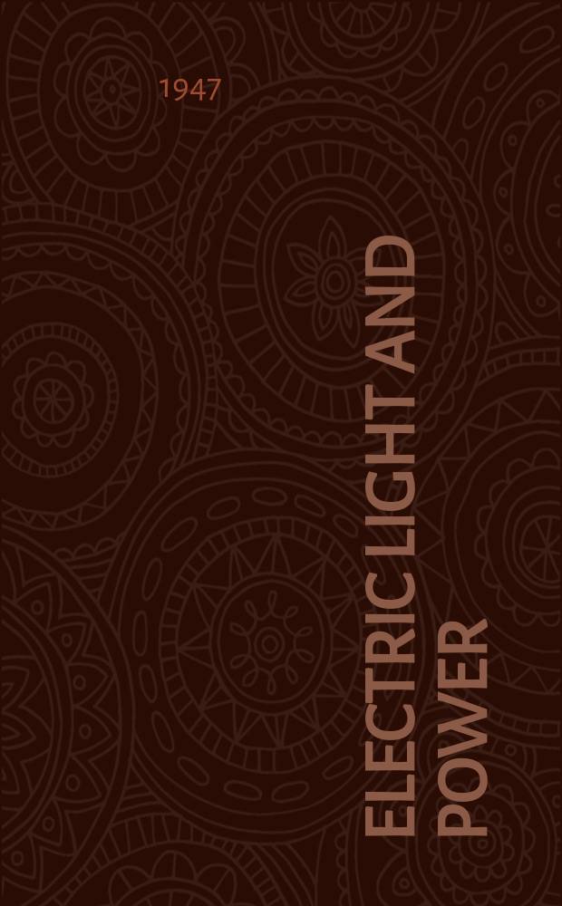 Electric light and power : Founded in 1922 Engineering, management and selling Publ. monthly. Vol.25, №8