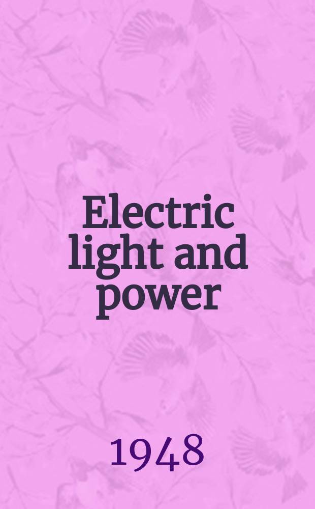 Electric light and power : Founded in 1922 Engineering, management and selling Publ. monthly. Vol.26, №10
