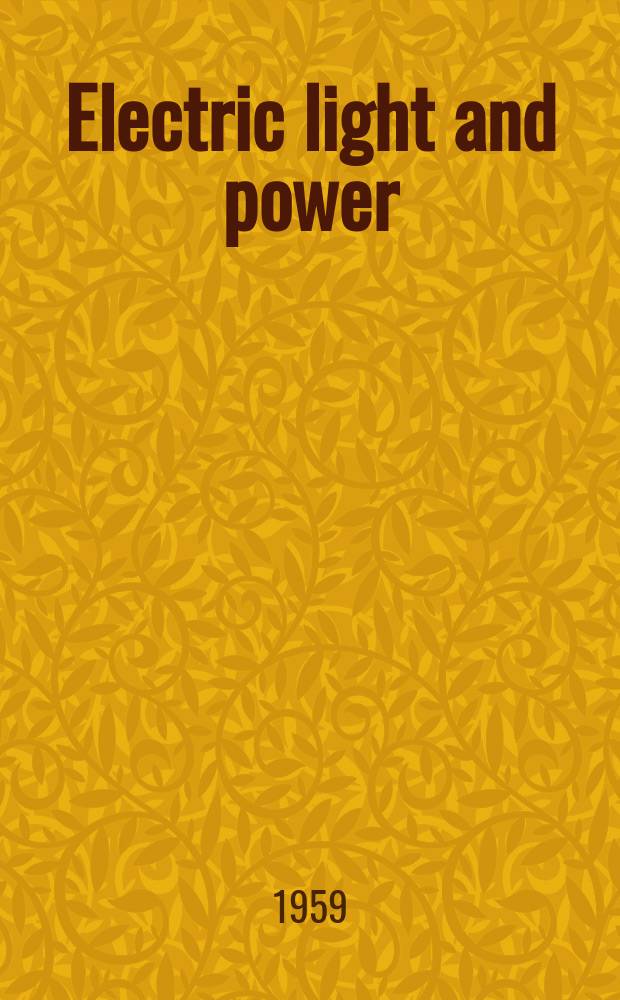 Electric light and power : Founded in 1922 Engineering, management and selling Publ. monthly. Vol.37, №7