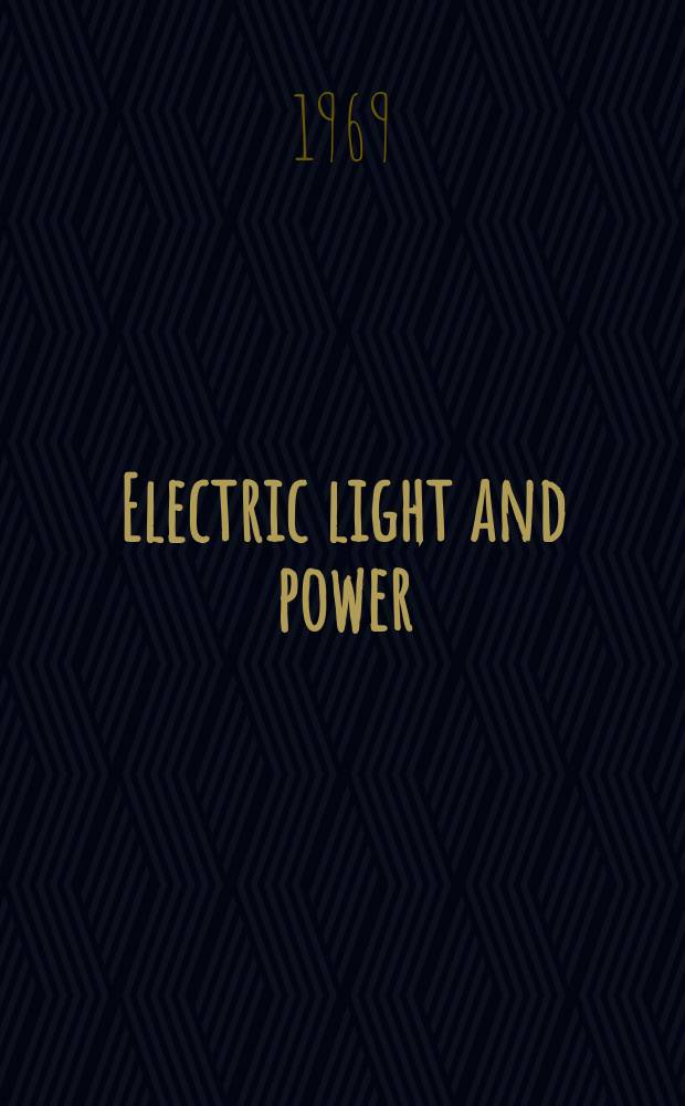 Electric light and power : Founded in 1922 Engineering, management and selling Publ. monthly. Vol.47, №11