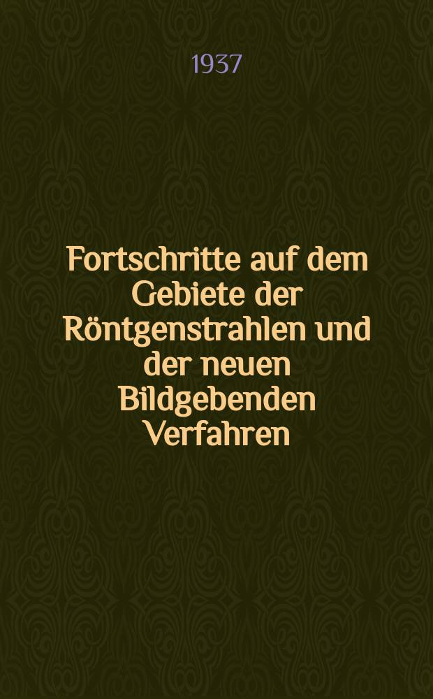 Fortschritte auf dem Gebiete der Röntgenstrahlen und der neuen Bildgebenden Verfahren : Organ der Dt. Röntgenges Organ der Österreichischen Röntgenges. Bd.55, H.2