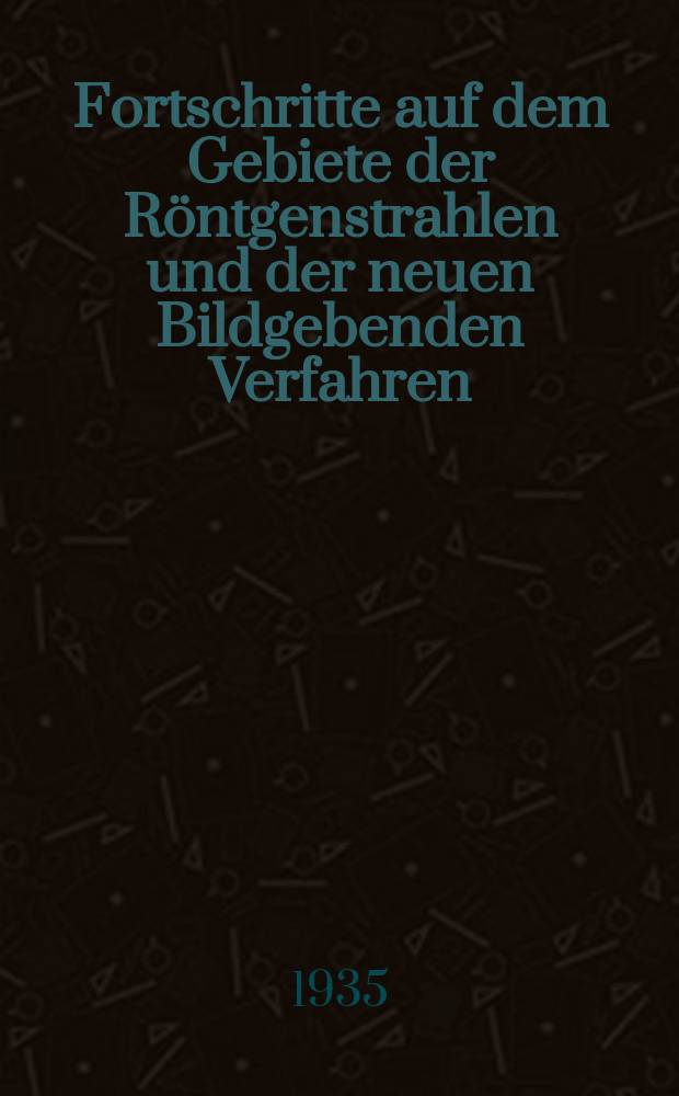 Fortschritte auf dem Gebiete der Röntgenstrahlen und der neuen Bildgebenden Verfahren : Organ der Dt. Röntgenges Organ der Österreichischen Röntgenges. Bd.51, H.6