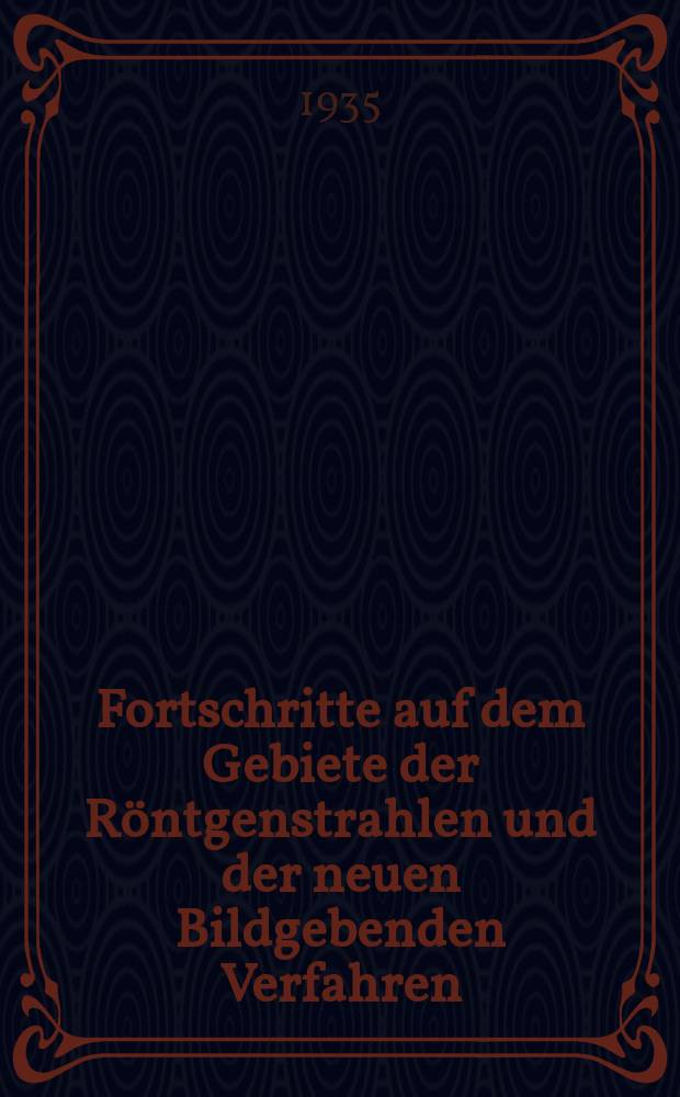Fortschritte auf dem Gebiete der Röntgenstrahlen und der neuen Bildgebenden Verfahren : Organ der Dt. Röntgenges Organ der Österreichischen Röntgenges. Bd.52, H.4