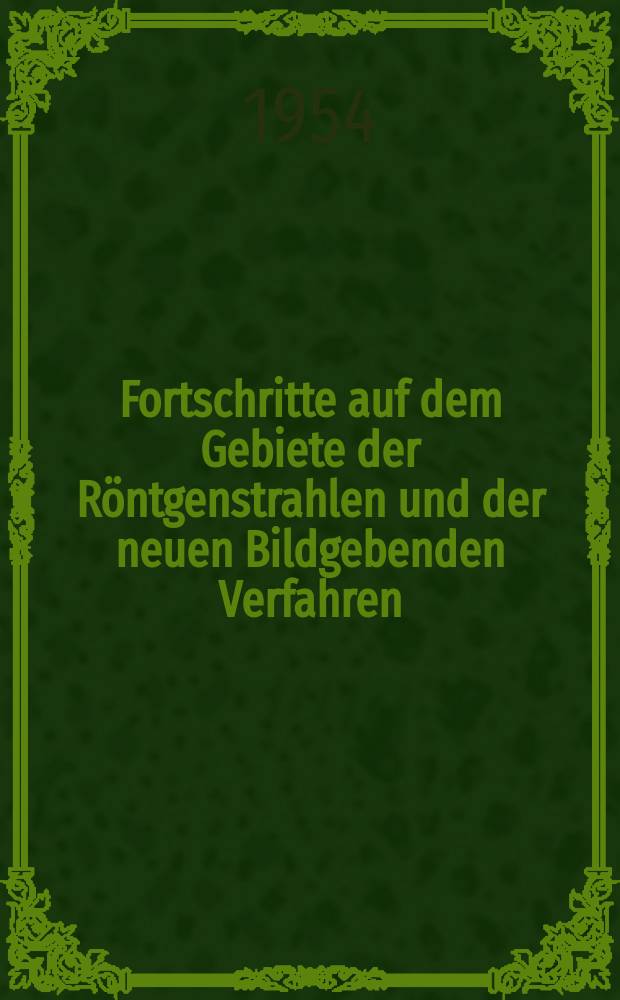 Fortschritte auf dem Gebiete der R&ouml;ntgenstrahlen und der neuen Bildgebenden Verfahren : Organ der Dt. R&ouml;ntgenges Organ der &Ouml;sterreichischen R&ouml;ntgenges. Bd.80, H.4