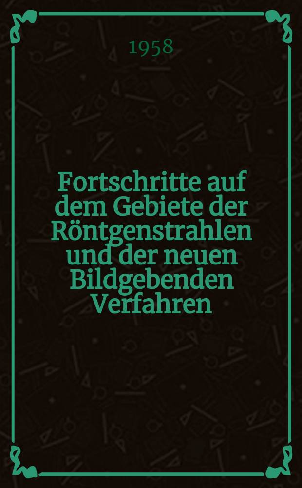Fortschritte auf dem Gebiete der R&ouml;ntgenstrahlen und der neuen Bildgebenden Verfahren : Organ der Dt. R&ouml;ntgenges Organ der &Ouml;sterreichischen R&ouml;ntgenges. Bd.88, H.3