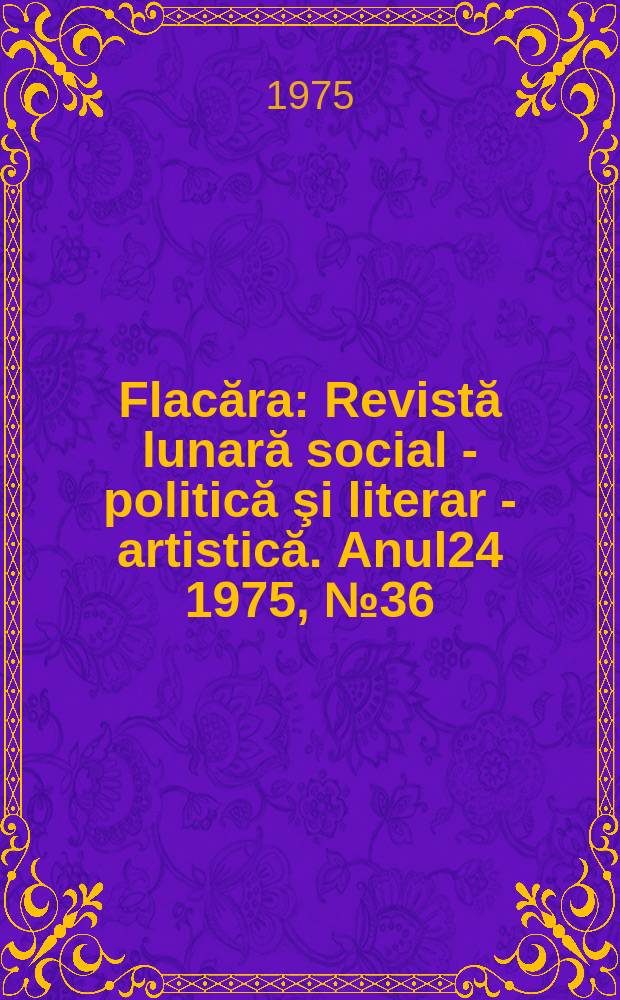 Flacăra : Revistă lunară social - politică şi literar - artistică. Anul24 1975, №36(1057)