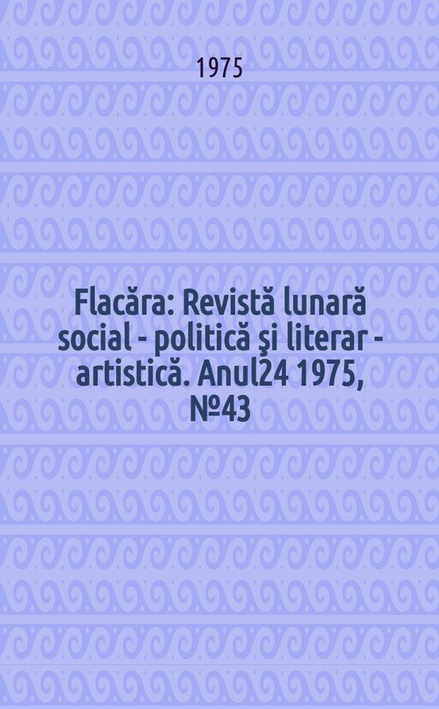 Flacăra : Revistă lunară social - politică şi literar - artistică. Anul24 1975, №43(1064)