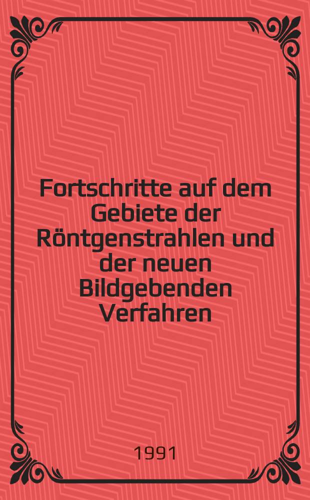 Fortschritte auf dem Gebiete der Röntgenstrahlen und der neuen Bildgebenden Verfahren : Organ der Dt. Röntgenges Organ der Österreichischen Röntgenges. Bd.154, H.3