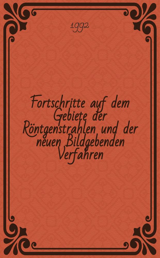 Fortschritte auf dem Gebiete der Röntgenstrahlen und der neuen Bildgebenden Verfahren : Organ der Dt. Röntgenges Organ der Österreichischen Röntgenges. Bd.157, H.3