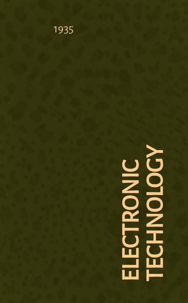 Electronic technology : Incorporating Wireless engineer Electronic & radio engineer. Vol.12, №144