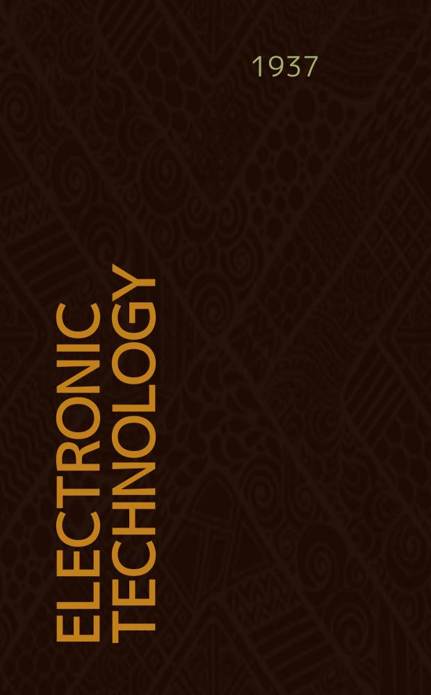 Electronic technology : Incorporating Wireless engineer Electronic & radio engineer. Vol.14, №162