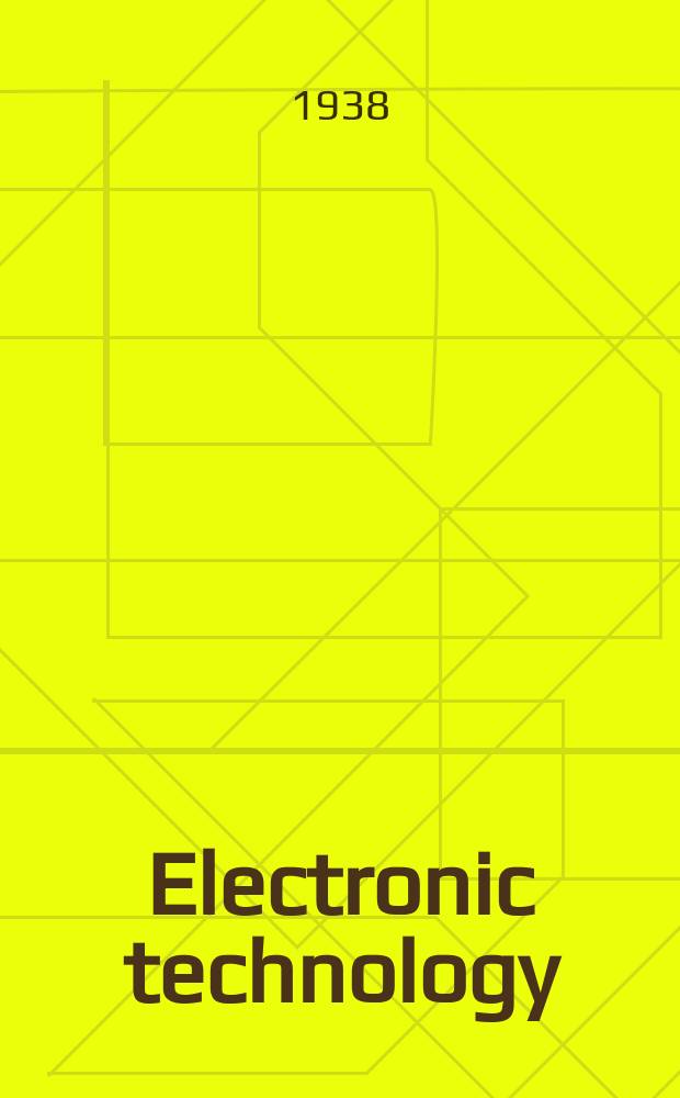 Electronic technology : Incorporating Wireless engineer Electronic & radio engineer. Vol.15, №174