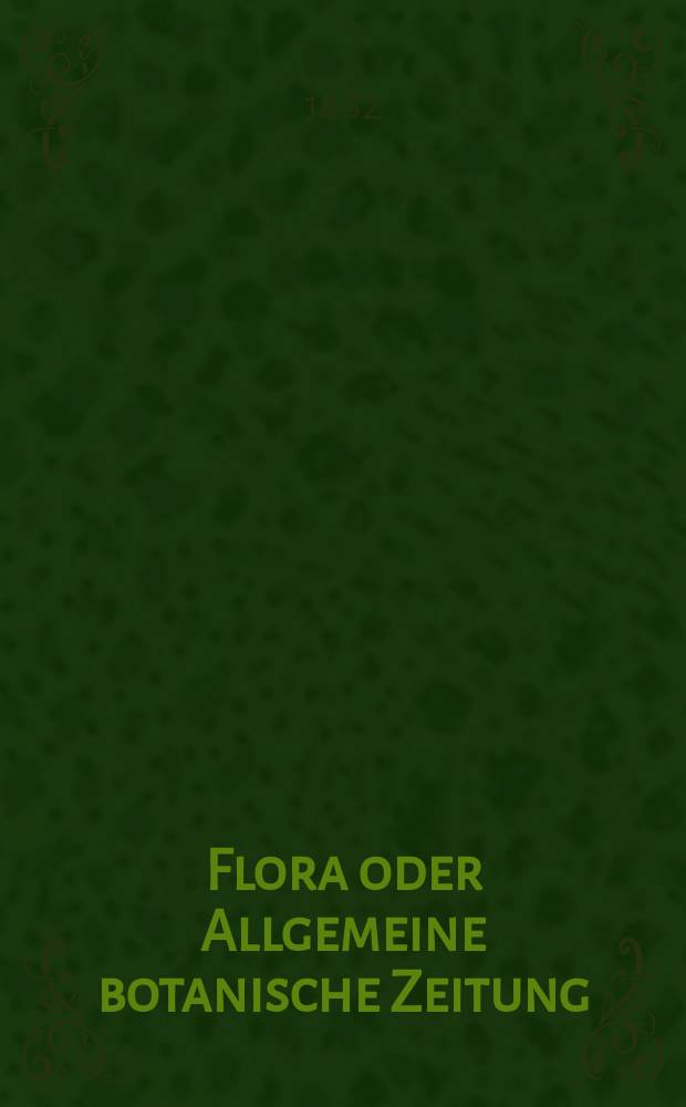 Flora oder Allgemeine botanische Zeitung : Hrsg. von der k. Bayer. botanischen Gesellschaft zu Regensburg. Jg.40(65) 1882, №21