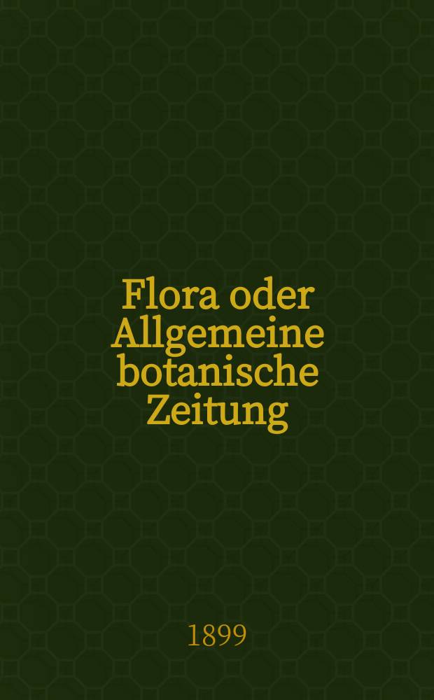 Flora oder Allgemeine botanische Zeitung : Hrsg. von der k. Bayer. botanischen Gesellschaft zu Regensburg. Bd.86, H.5