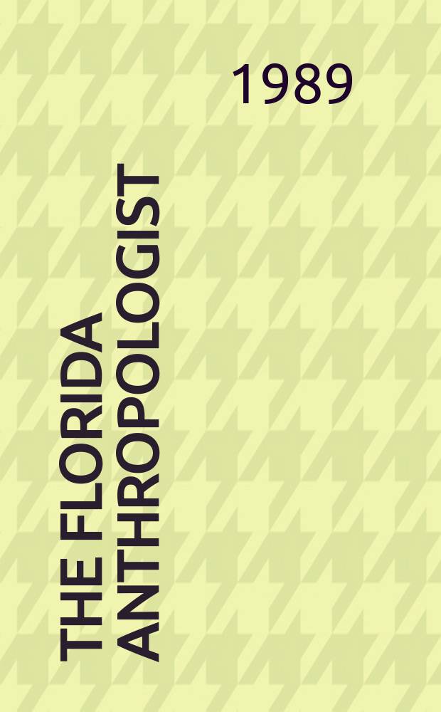 The Florida anthropologist : Publ. by the Florida anthropological society. Vol.42, №3