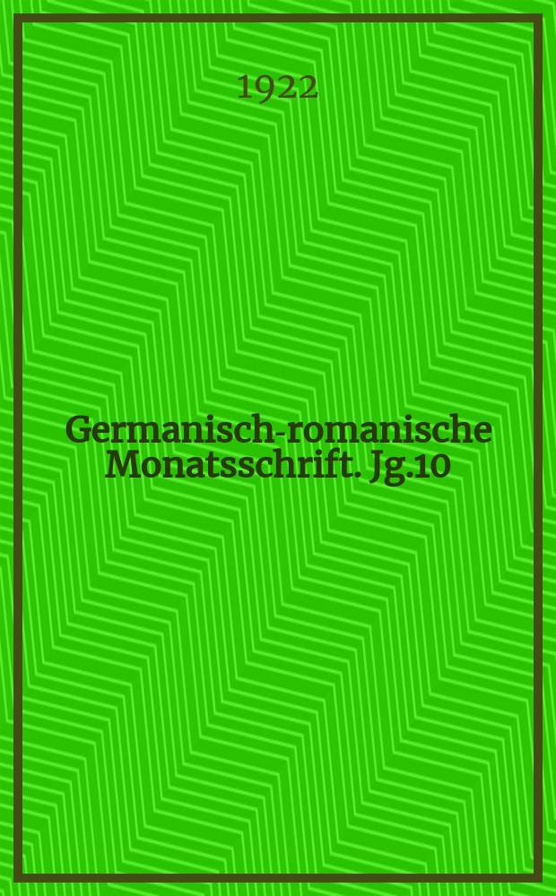 Germanisch-romanische Monatsschrift. Jg.10