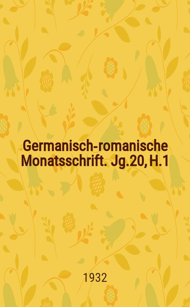 Germanisch-romanische Monatsschrift. Jg.20, H.1/2