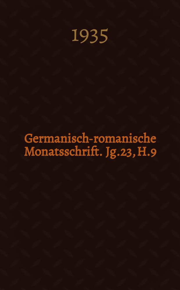 Germanisch-romanische Monatsschrift. Jg.23, H.9